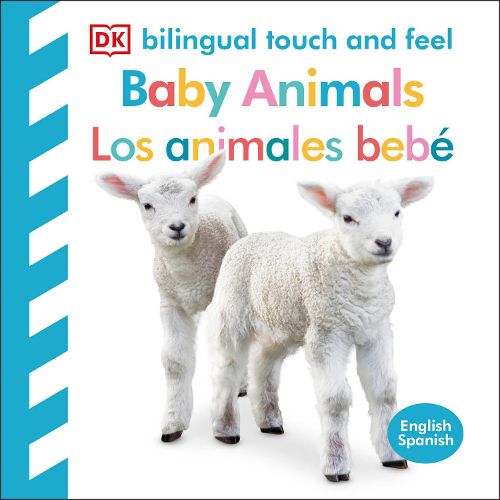 Cover image for Bilingual Baby Touch and Feel: Baby Animals - Los animales bebe
