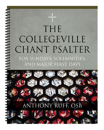 Cover image for The Collegeville Chant Psalter: For Sundays, Solemnities, and Major Feast Days