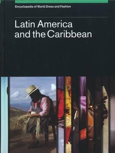 Cover image for Encyclopedia of World Dress and Fashion, V2: Volume 2: Latin America and the Caribbean