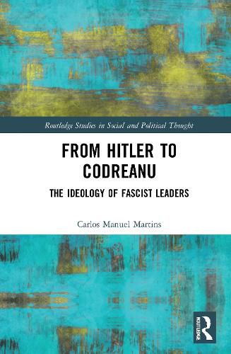 Cover image for From Hitler to Codreanu: The Ideology of Fascist Leaders