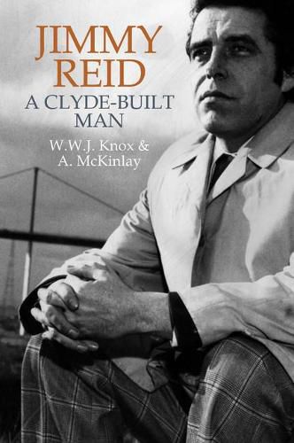 Cover image for Jimmy Reid: A Clyde-built man