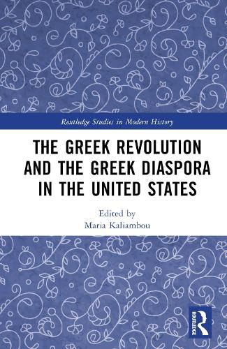 Cover image for The Greek Revolution and the Greek Diaspora in the United States