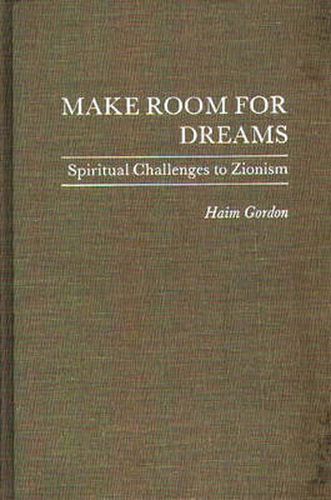 Make Room for Dreams: Spiritual Challenges to Zionism