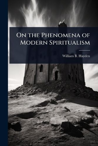 Cover image for On the Phenomena of Modern Spiritualism
