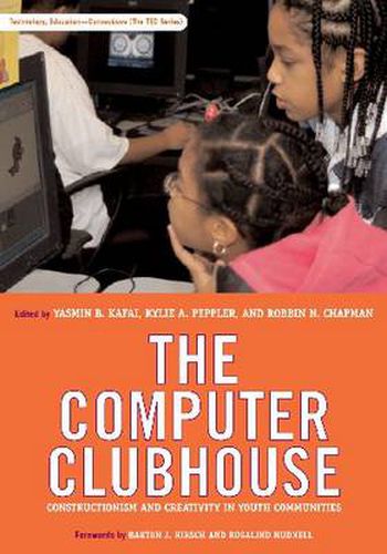 The Computer Clubhouse: Constructionism and Creativity in Youth Communities