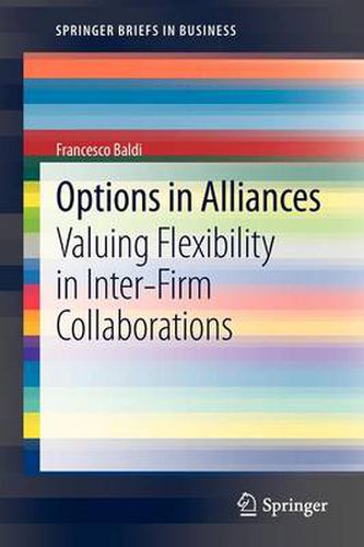Cover image for Options in Alliances: Valuing Flexibility in Inter-Firm Collaborations