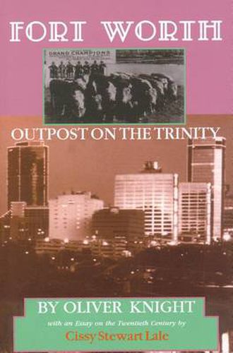 Cover image for Ft Worth: Outpost on the Trinity: Outpost on the Trinity