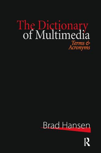 Cover image for The Dictionary of Multimedia 1999: Terms and Acronyms