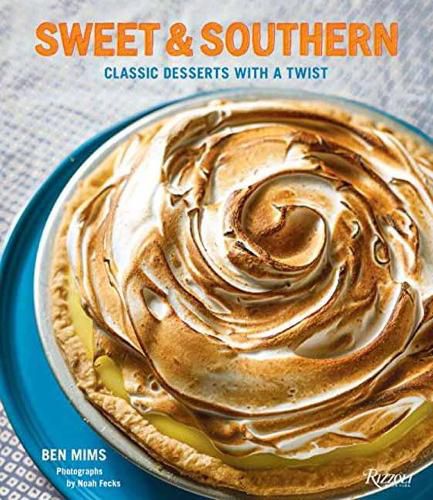 Cover image for Sweet and Southern: Classic Desserts with a Twist
