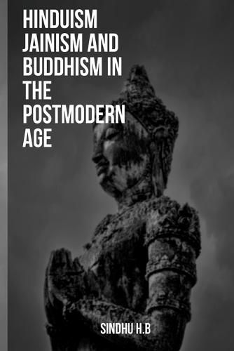 Cover image for Hinduism Jainism and Buddhism in the Postmodern Age