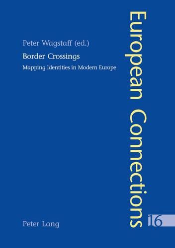 Cover image for Border Crossings: Mapping Identities in Modern Europe