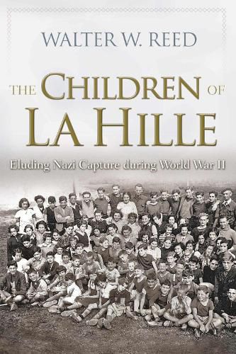 The Children of La Hille: Eluding Nazi Capture during World War II