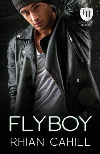 Flyboy: An Everyday Heroes World Novel