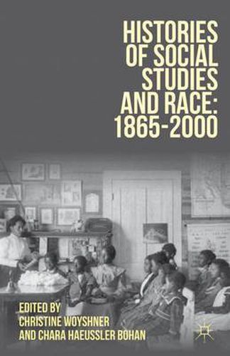 Histories of Social Studies and Race: 1865-2000