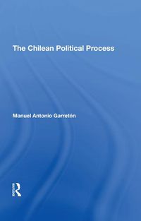 Cover image for The Chilean Political Process