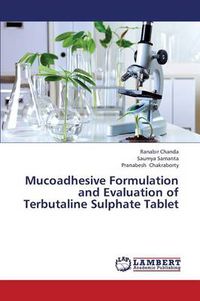 Cover image for Mucoadhesive Formulation and Evaluation of Terbutaline Sulphate Tablet