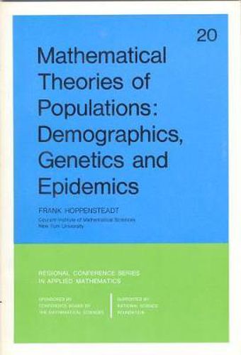 Cover image for Mathematical Theories of Populations: Deomgraphics, Genetics, and Epidemics