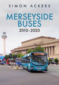 Cover image for Merseyside Buses 2010-2020