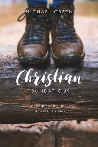 Cover image for Christian Foundations: A discipleship guide for new Christians