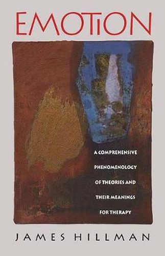 Cover image for Emotion: A Comprehensive Phenomenology of Theories and Their Meaning for Therapy