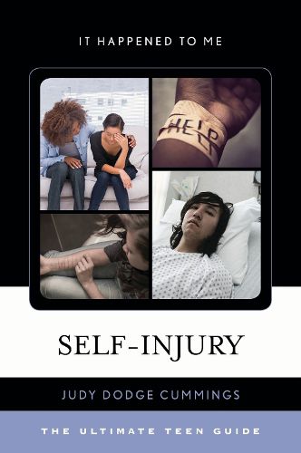 Self-Injury: The Ultimate Teen Guide