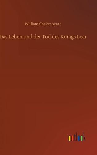 Cover image for Das Leben und der Tod des Koenigs Lear