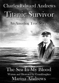 Cover image for Charles Edward Andrews ~ Titanic Survivor