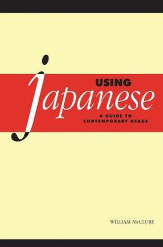 Cover image for Using Japanese: A Guide to Contemporary Usage