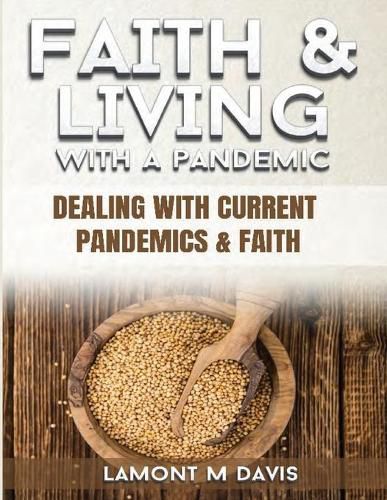 Cover image for Faith and Living with a Pandemic: Dealing with Current Pandemic and Faith