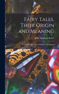 Cover image for Fairy Tales, Their Origin and Meaning