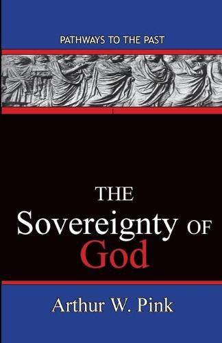 Cover image for The Sovereignty Of God: Pathways To The Past