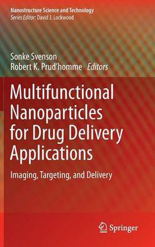 Cover image for Multifunctional Nanoparticles for Drug Delivery Applications: Imaging, Targeting, and Delivery