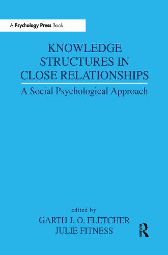 Cover image for Knowledge Structures in Close Relationships: A Social Psychological Approach