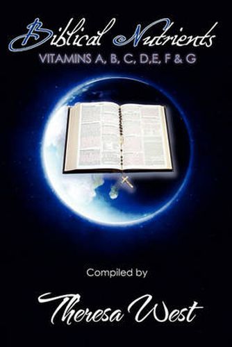 Cover image for Biblical Nutrients: Vitamins A, B, C, D, E, F & G