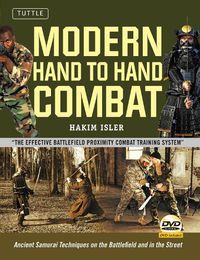 Cover image for Modern Hand to Hand Combat: Ancient Samurai Techniques on the Battlefield and in the Street [DVD Included]