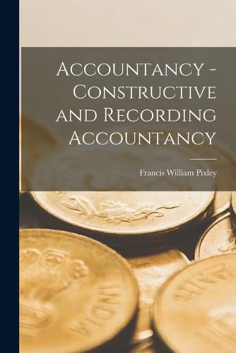 Cover image for Accountancy - Constructive and Recording Accountancy