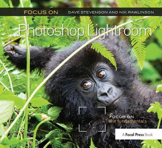 Cover image for Focus On Photoshop Lightroom: Focus on the Fundamentals