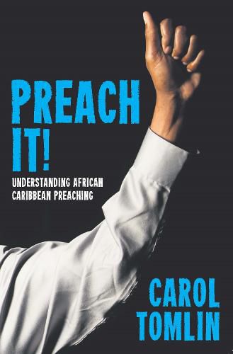 Cover image for Preach It!: Understanding African-Caribbean Preaching