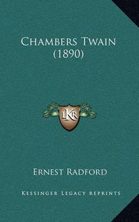 Cover image for Chambers Twain (1890)