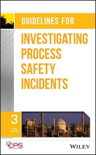 Cover image for Guidelines for Investigating Process Safety Incidents, Third Edition