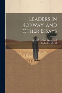 Cover image for Leaders in Norway, and Other Essays