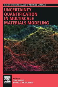 Cover image for Uncertainty Quantification in Multiscale Materials Modeling