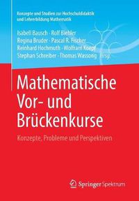 Cover image for Mathematische Vor- und Bruckenkurse: Konzepte, Probleme und Perspektiven