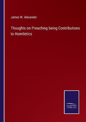 Thoughts on Preaching being Contributions to Homiletics