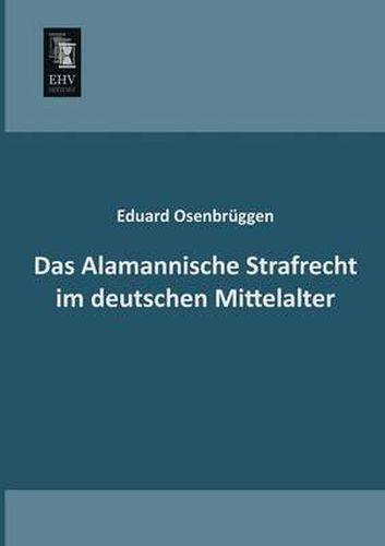 Cover image for Das Alamannische Strafrecht Im Deutschen Mittelalter