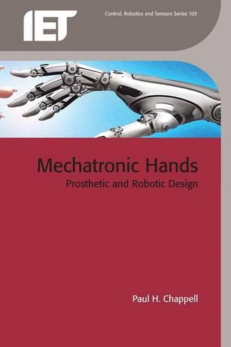 Cover image for Mechatronic Hands: Prosthetic and robotic design