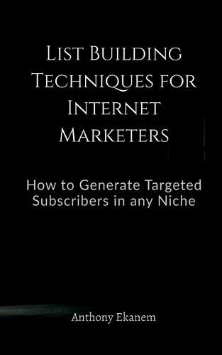 List Building Techniques for Internet Marketers