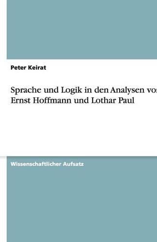 Sprache und Logik in den Analysen von Ernst Hoffmann und Lothar Paul