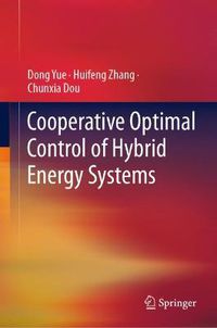 Cover image for Cooperative Optimal Control of Hybrid Energy Systems