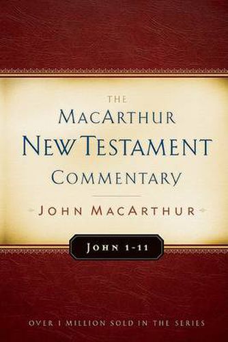 Cover image for John 1-11 Macarthur New Testament Commentary